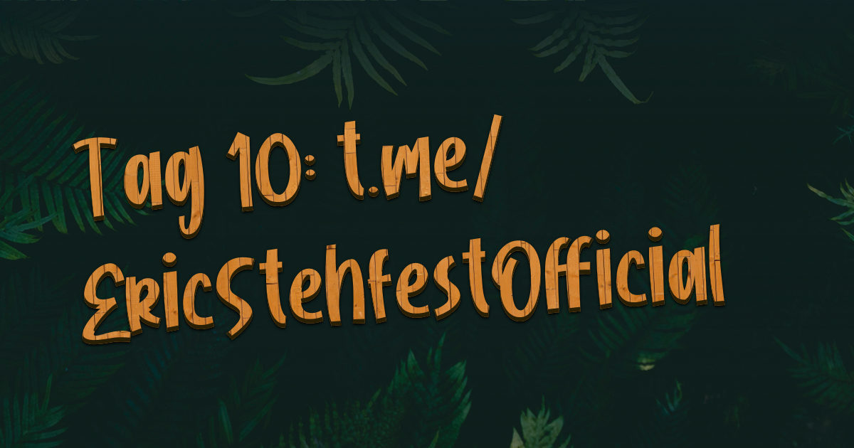 #102 – Tag 10: t.me/EricStehfestOfficial